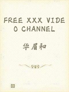 FREE XXX VIDEO CHANNEL